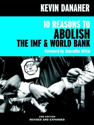 cover image of 10 Reasons to Abolish the IMF & World Bank